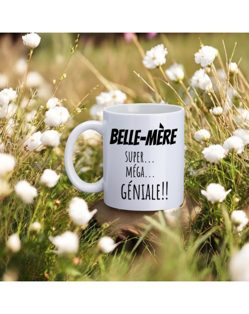 Mug, "Belle-mère super... méga... géniale!!"