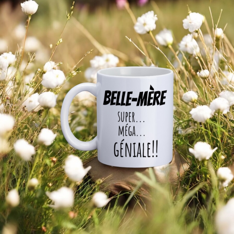 Mug, "Belle-mère super... méga... géniale!!"