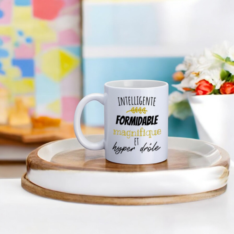 Mugs, "Intelligente formidable magnifique et hyper drôle"