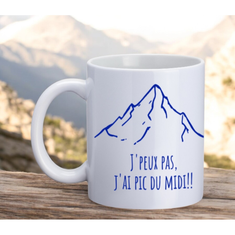 Mug, "J'peux pas, j'ai pic du midi!!"