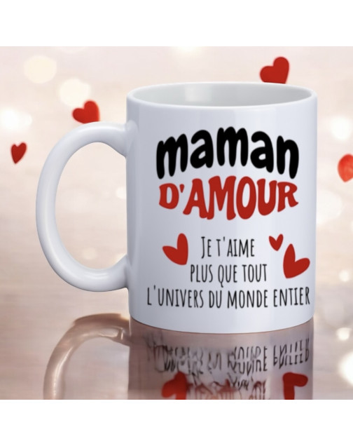Mug, "Maman d'amour je t'aime plus que tout l'univers du monde entier"