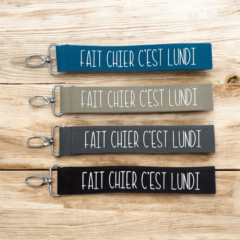 Porte clés sangle, "Fait chier c'est lundi"