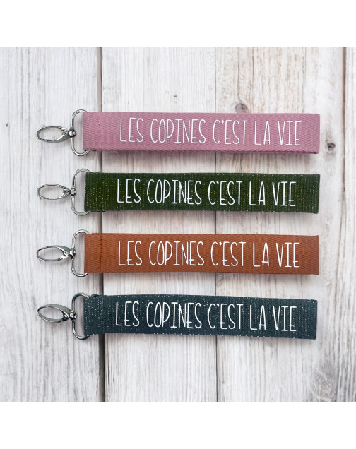 Porte clés sangle, "Les copines c'est la vie"