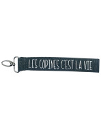 Porte clés sangle, "Les copines c'est la vie"
