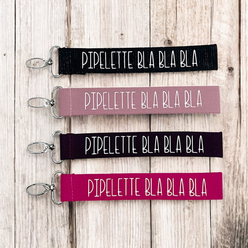 Porte clés sangle, "Pipelette bla bla bla..."