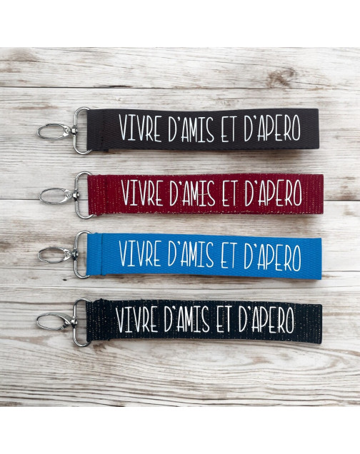 Porte clés sangle, "Vivre d'amis et d'apéro"