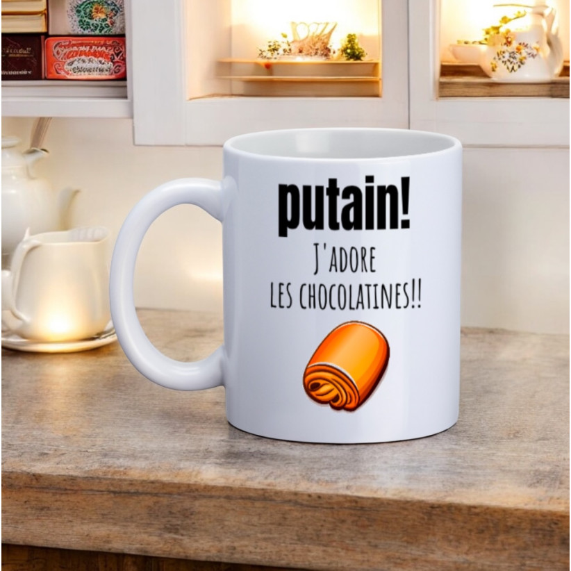 Mug, "Putain ! J'adore les chocolatines !!"