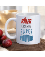 Mug, "Râler c'est mon super pouvoir"
