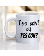 Mug, "T'es con ? ou t'es con ?"