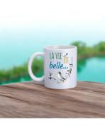 Mug, "La vie est belle..."