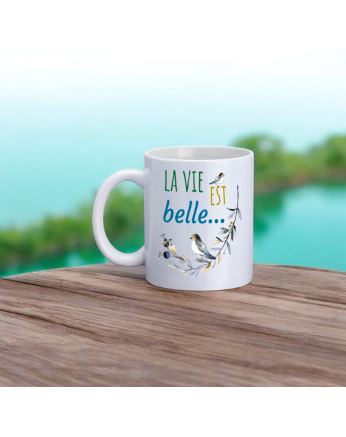 Mug, "La vie est belle..."