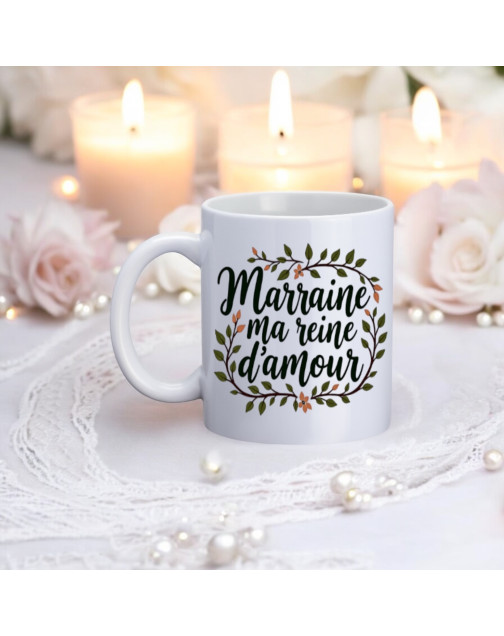 Mug, "Marraine ma reine d'amour"