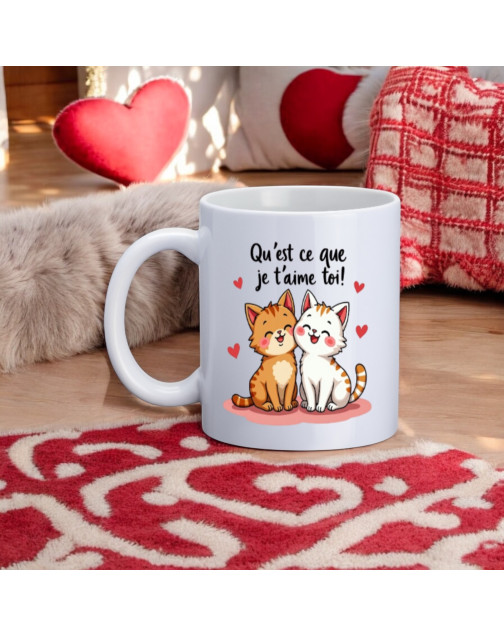 Mug, "Qu'est ce que je t'aime toi !"
