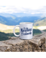 Mug, "Je suis Marseillaise et je t'emmerde"