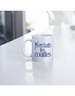 Mug, "M'en bats les couilles"