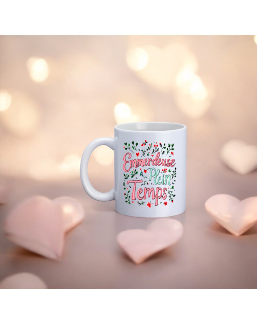 Mug, "Emmerdeuse plein temps"