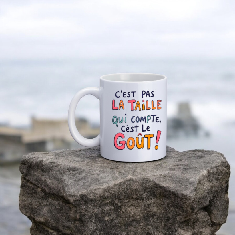 Mug, "C'est pas la taille qui compte, c'est le goût !"