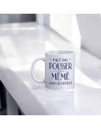 Mug, "Faut pas pousser mémé dans les orties !!"