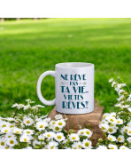 Mug, "Ne rêve pas ta vie... Vie tes rêves !!"