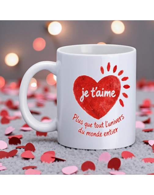 Mug, "Je t'aime plus que tout l'univers du monde entier (coeur)"