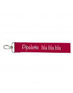 Porte clés sangle, "Pipelette bla bla bla..."